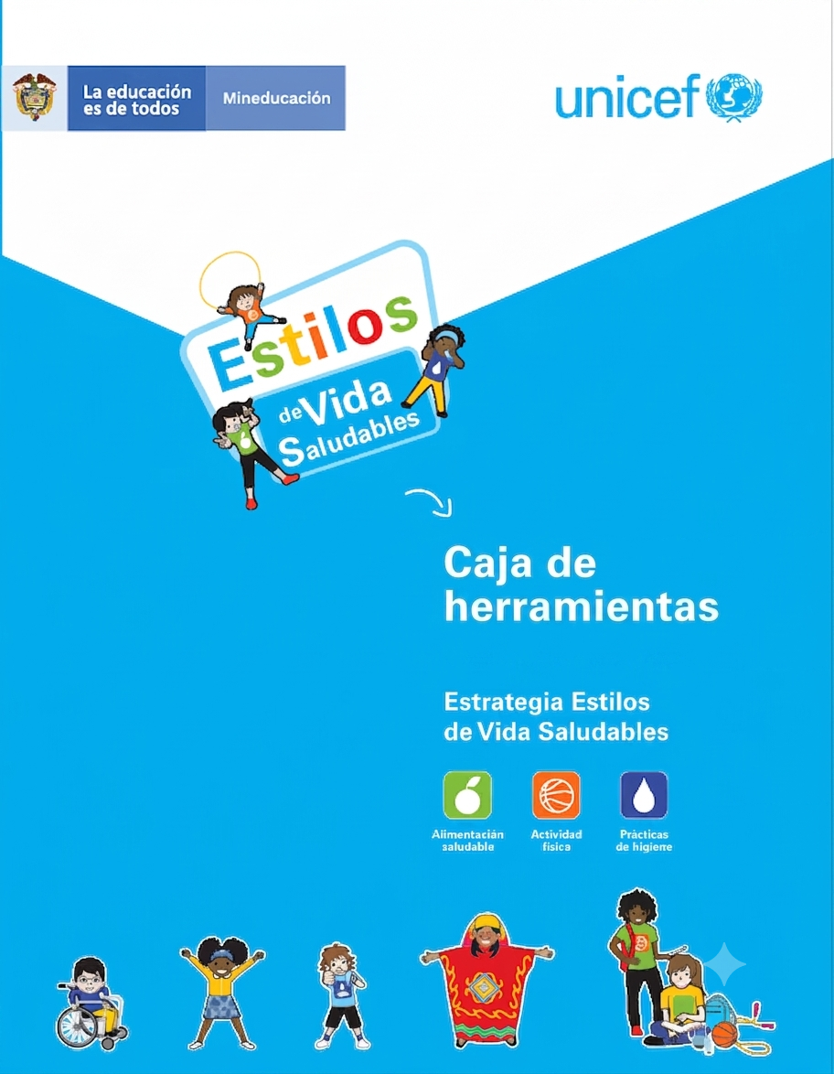 Portada de una guía sobre «Estilos de Vida Saludables» de UNICEF y Mineducación, con ilustraciones de niños e iconos sobre alimentación, actividad física e higiene.